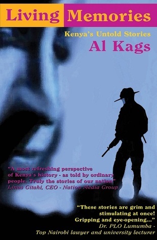Living Memories: Kenya's Untold Stories book by Al Kags