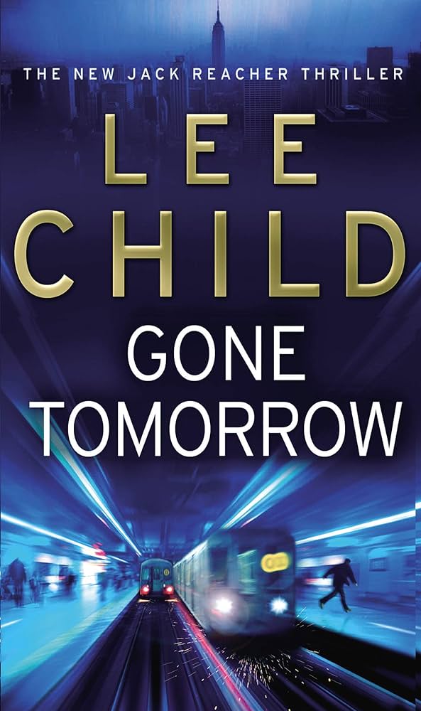 Jack Reacher #13: Gone Tomorrow by Lee Child