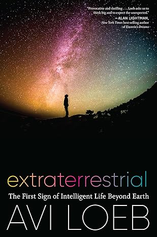 Extraterrestrial: The First Sign of Intelligent Life Beyond Earth book by Abraham Loeb