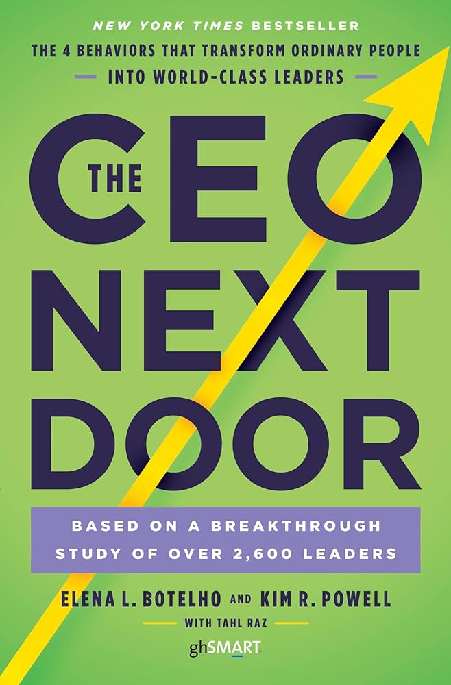 The CEO Next Door: The 4 Behaviors that Transform Ordinary People into World-Class Leaders book by Elena Botelho