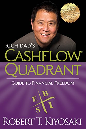 Rich Dad's CASHFLOW Quadrant : Rich Dad's Guide to Financial