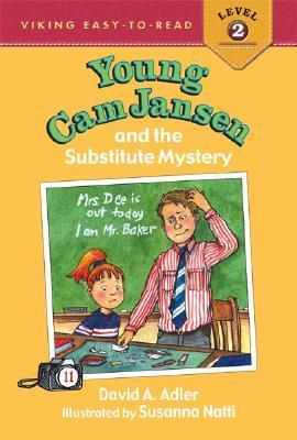 Young Cam Jansen Mysteries #11: Young Cam Jansen and the Substitute Mystery