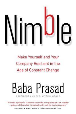 Nimble: Make Yourself and Your Company Resilient in the Age of Constant Change book by Baba Prasad