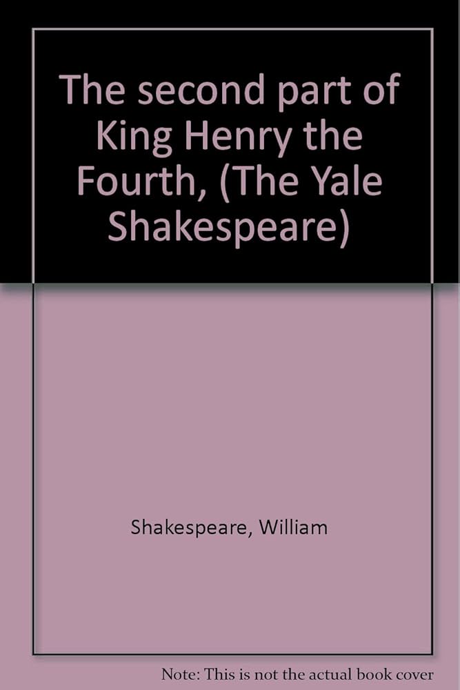 The Second Part of King Henry the Fourth (The Yale Shakespeare)