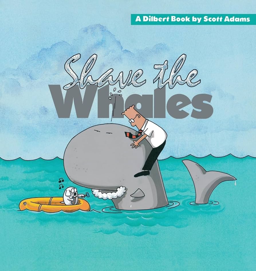 Shave The Whales book by Scott Adams