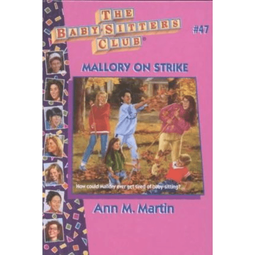 The Baby-Sitters Club #47: Mallory on Strike
