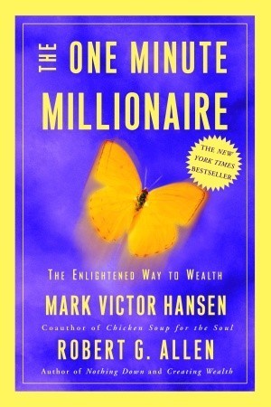 The One Minute Millionaire: The Enlightened Way to Wealth book by Mark Victor Hansen