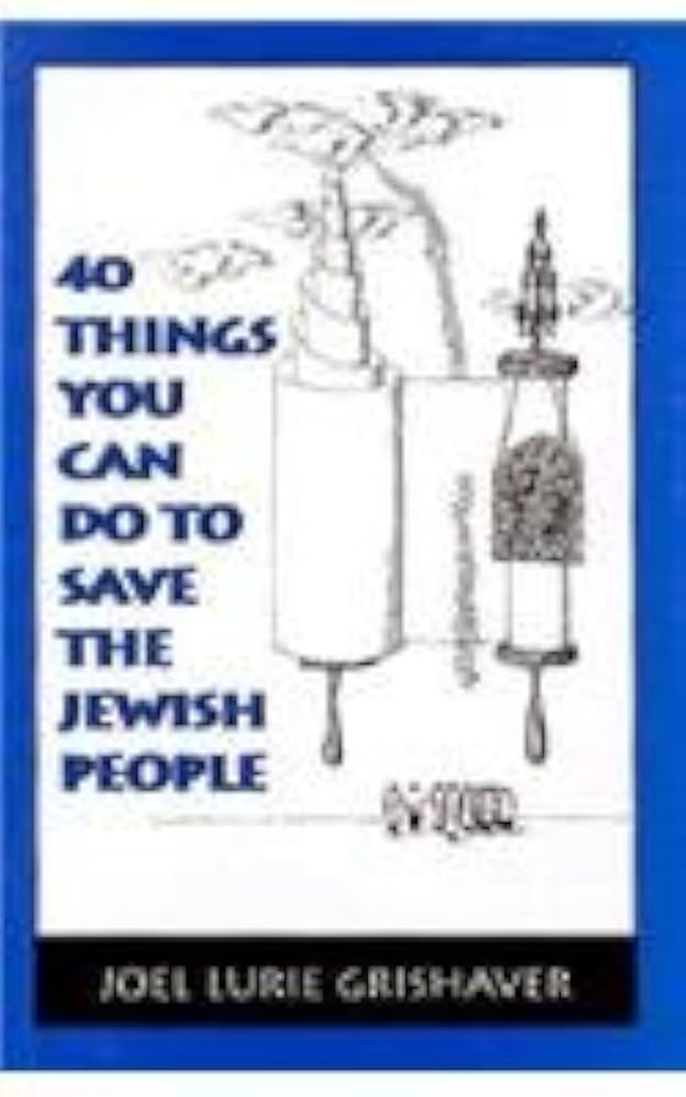 40 Things You Can Do to Save the Jewish People