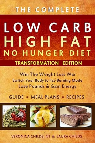 Low Carb High Fat No Hunger Diet book by Veronica Childs