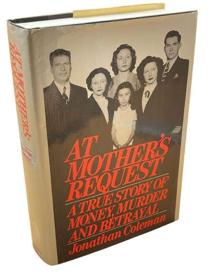 At Mother's Request: A True Story of Money, Murder and Betrayal book by Jonathan Coleman