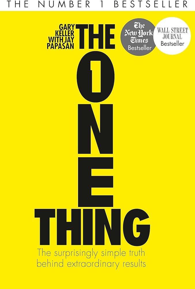 The One Thing by Gary Keller