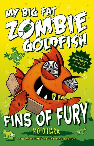 My Big Fat Zombie Goldfish #3: Fins of Fury book by Mo O'Hara
