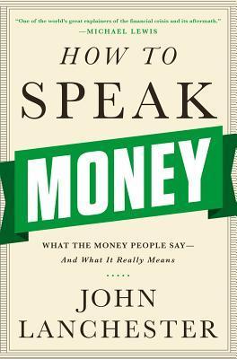 How to Speak Money book by John Lanchester