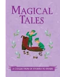 Magical Tales: A Collection of Stories to Share