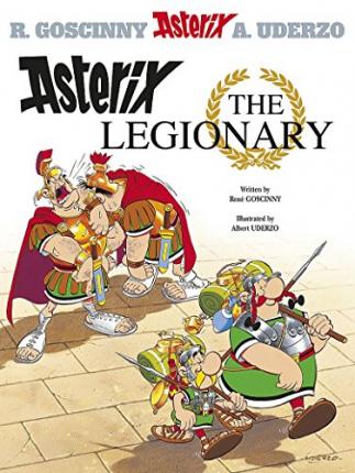 Asterix #10: Asterix the Legionary by Rene Goscinny