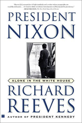 President Nixon: Alone in the White House book by Richard Reeves