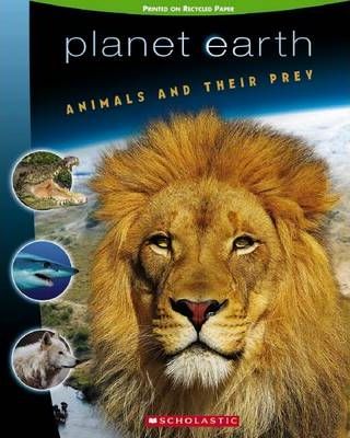 Planet Earth Scrapbook #1:  Animals and Their Prey