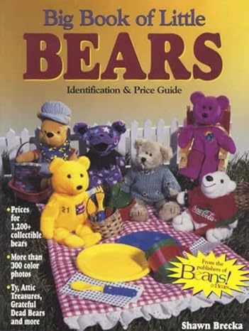 Big Book of Little Bears: Identification and Price Guide