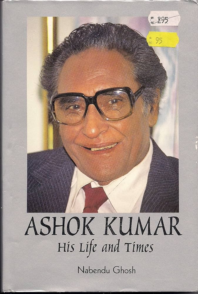 Ashok Kumar: His Life and Times book by Nabendu Ghosha