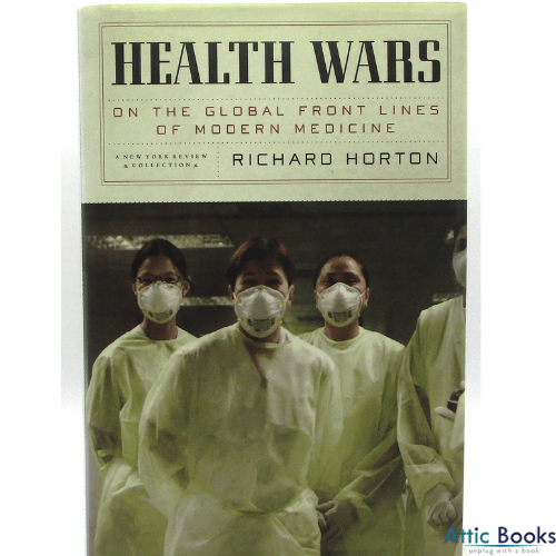 Health Wars: On the Global Front Lines of Modern Medicine