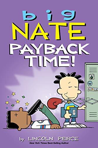 Big Nate Graphic Novels #22: Big Nate: Payback Time! book by Lincoln Peirce