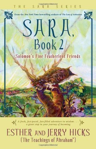 Sara #2: Solomon's Fine Featherless Friends book by Esther Hicks ,  Jerry Hicks