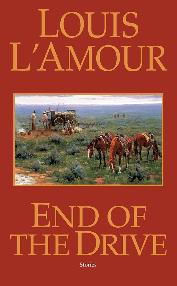 End of the Drive book by Louis L'Amour