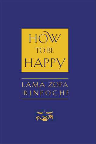 How to Be Happy book by Thubten Zopa