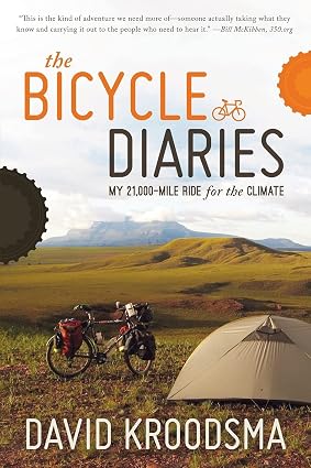 The Bicycle Diaries: My 21,000-Mile Ride for the Climate Book By David Kroodsma