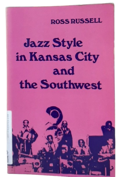 Jazz Style in Kansas City and the Southwest book by Ross Russell