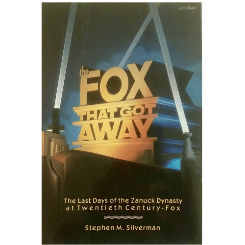The Fox That Got away : The Last Days of the Zanuck Dynasty at Twentieth Century-Fox