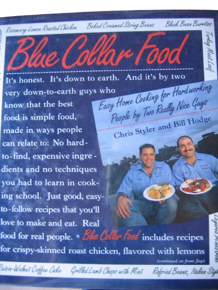 Blue Collar Food: Easy Home Cooking for Hardworking People by Two Really Nice Guys