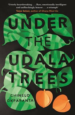 Under the Udala Trees book by Chinelo Okparanta