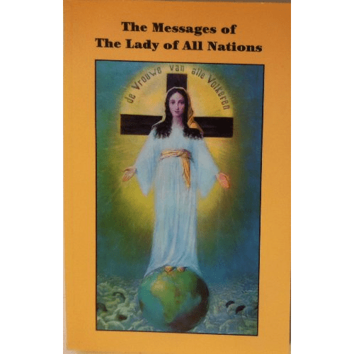 The Messages of the Lady of All Nations