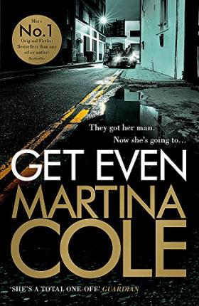 Get Even : A dark thriller of murder, mystery and revenge