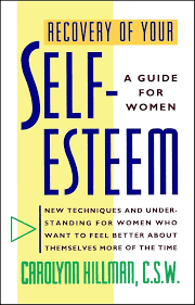 Recovery of Your Self-Esteem: A Guide for Women book by Carolynn Hillman