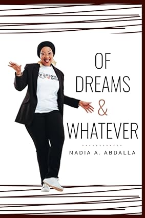 Of Dreams & Whatever book by Nadia A. Abdalla