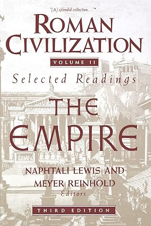 Roman Civilization: Selected Readings, Vol. 1: The Republic and the Augustan Age book by Naphtali Lewis