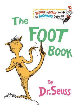 The Foot Book : Dr. Seuss's Wacky Book of Opposites