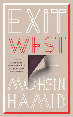 Exit West book by Mohsin Hamid