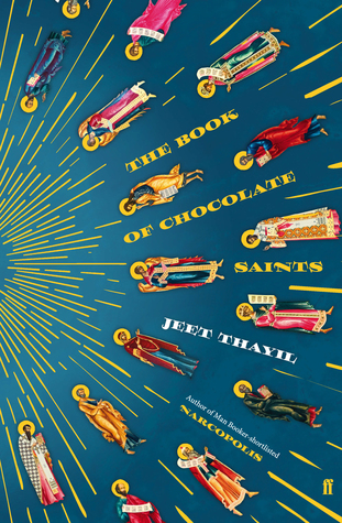 The Book of Chocolate Saints book by Jeet Thayil