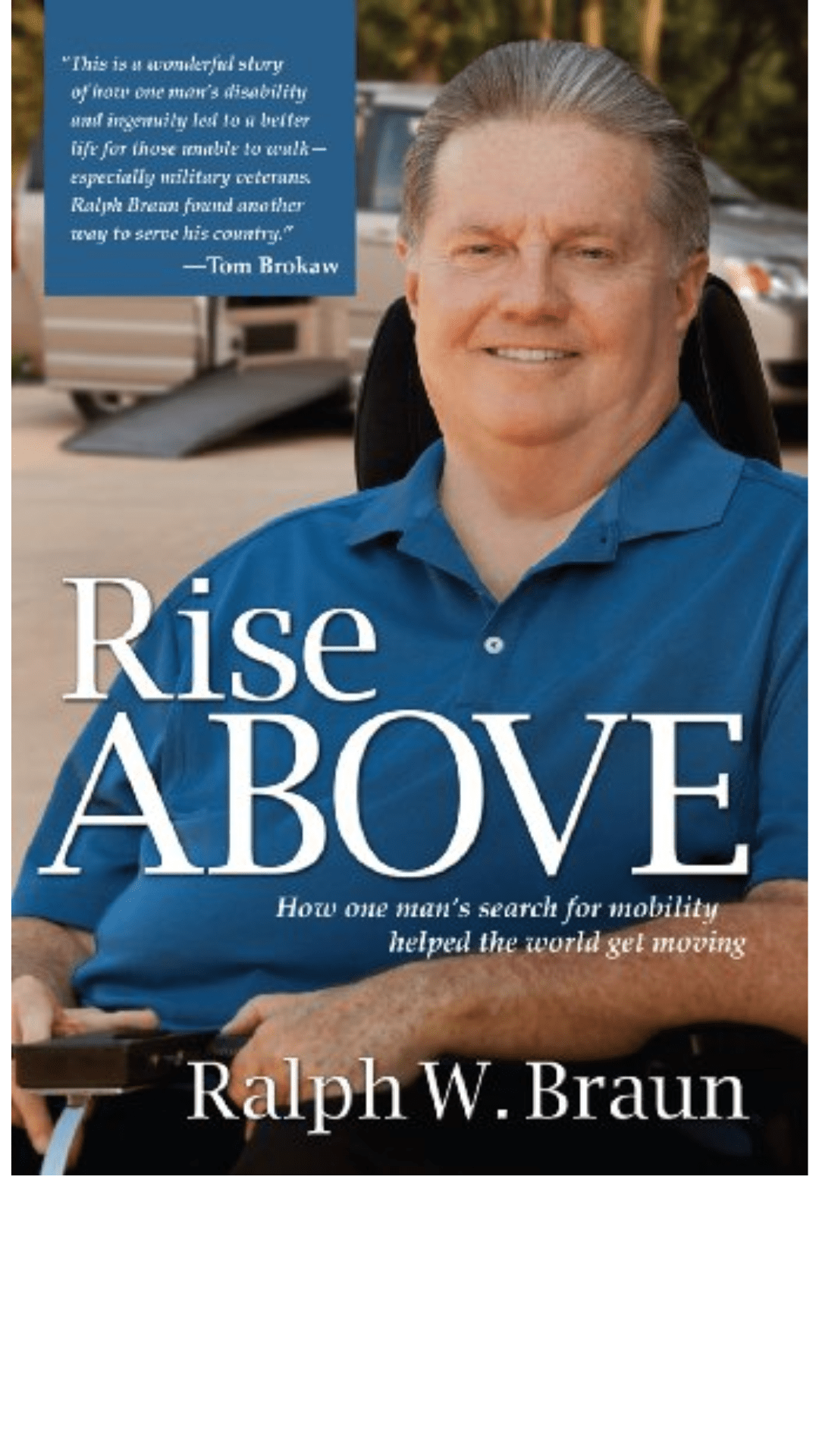 Rise Above : How One Man's Search for Mobility Helped the World Get Moving