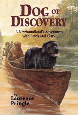 Dog of Discovery: A Newfoundland's Adventures with Lewis and Clark book by Laurence Pringle