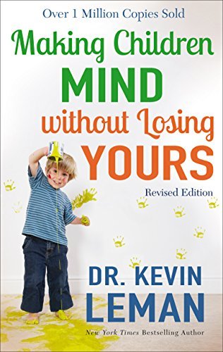 Making Children Mind Without Losing Yours book by Kevin Leman