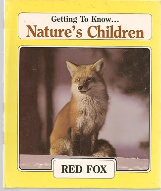 Getting to Know Nature's Children: Red Fox/River Otters