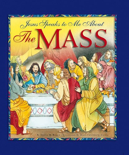 Jesus Speaks to Me about the Mass book by Angela M. Burrin