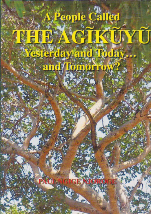 A People Called The Agikuyu Yesterday and Today ?and Tomorrow book by Paul Ngige Njoroge