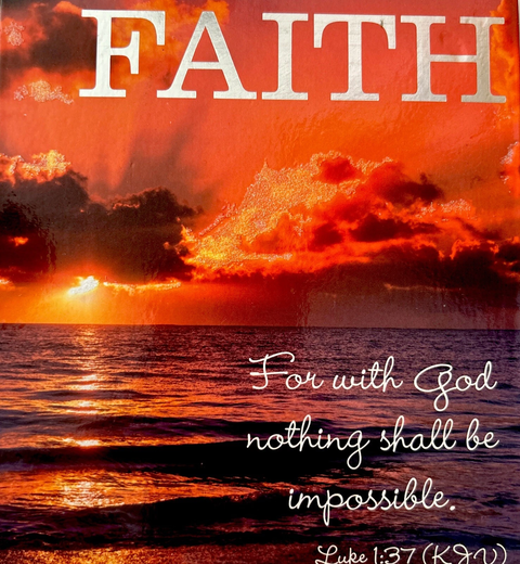 Faith: For With God Nothing Shall Be Impossible Luke 1:37