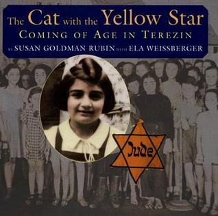 The Cat with the Yellow Star: Coming of Age in Terezin book by Susan Goldman Rubin