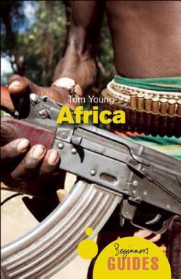Africa: A Beginner's Guide book by Tom Young